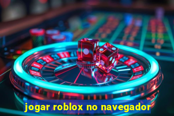 jogar roblox no navegador